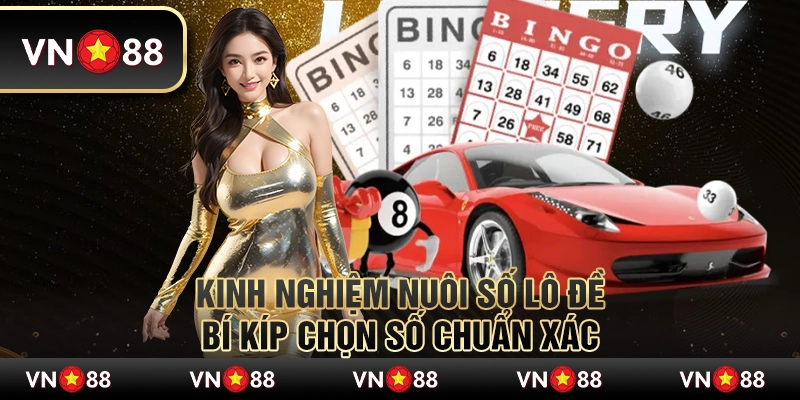Kinh nghiệm nuôi số lô đề – Bí kíp chọn số chuẩn xác 1 Kinh nghiệm nuôi số lô đề – Bí kíp chọn số chuẩn xác