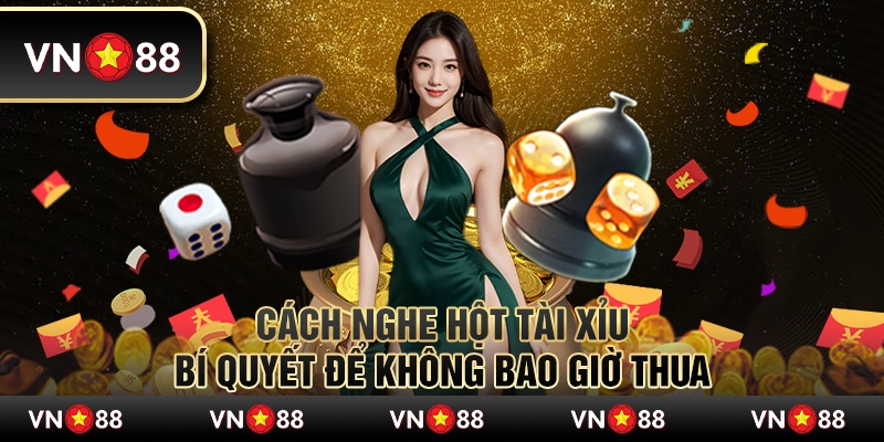 Cách nghe hột Tài Xỉu – Bí quyết để không bao giờ thua 1 Cách nghe hột Tài Xỉu – Bí quyết để không bao giờ thua