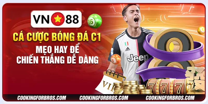 Cá cược bóng đá C1: Mẹo hay để chiến thắng dễ dàng 1 Cá cược bóng đá C1: Mẹo hay để chiến thắng dễ dàng